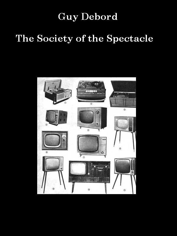 The Society of the Spectacle