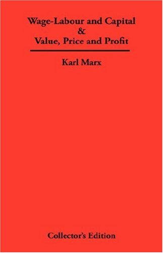 Wage-Labour and Capital/Value, Price and Profit