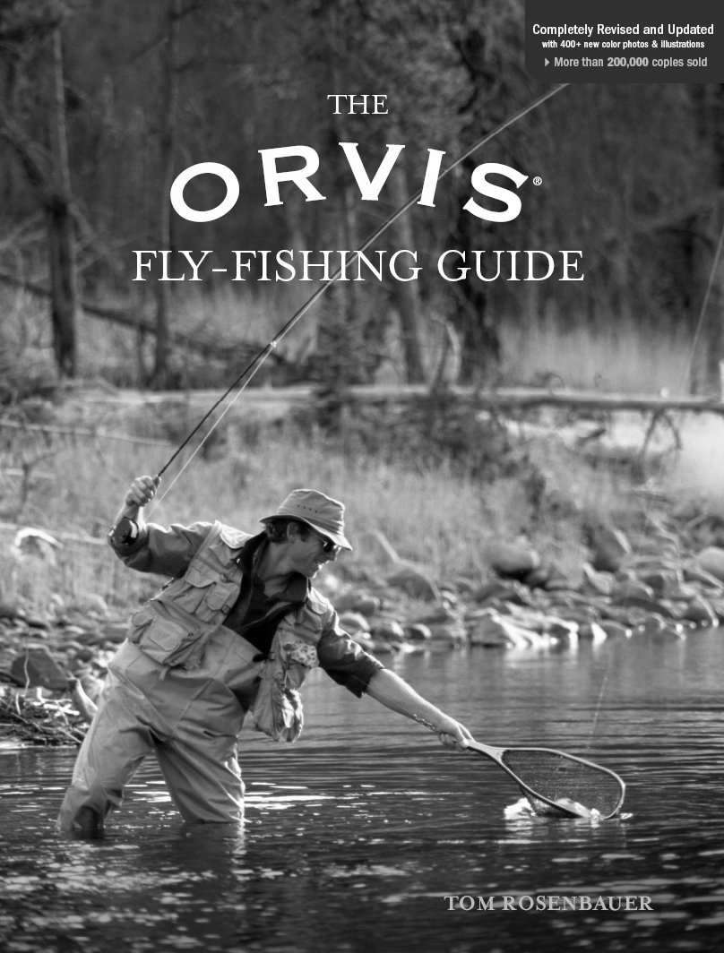 Orvis Fly-Fishing Guide, Completely Revised and Updated with Over 400 New Color Photos and Illustrations