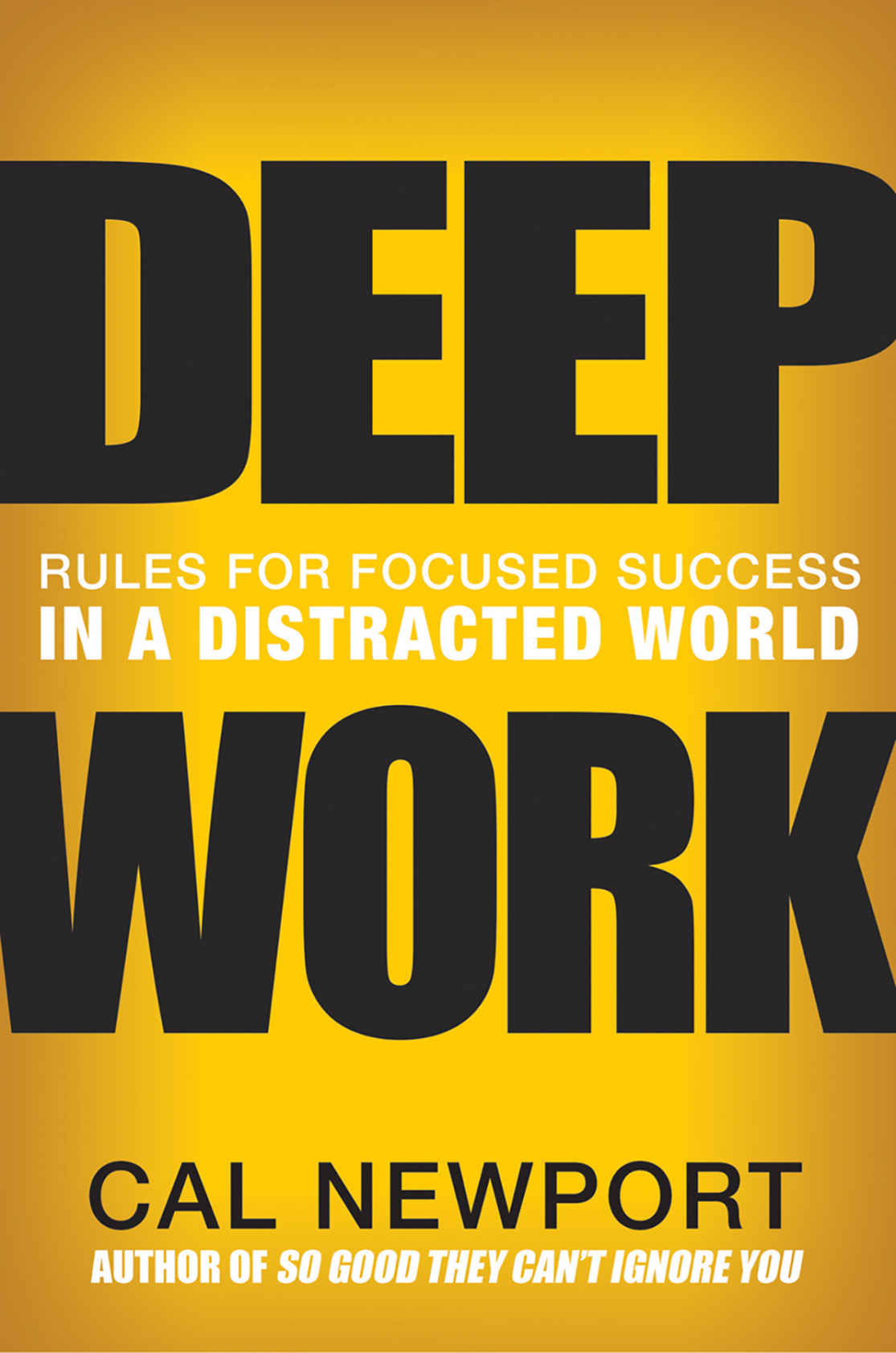 Deep Work (Rules for Focused Success in a Distracted World)