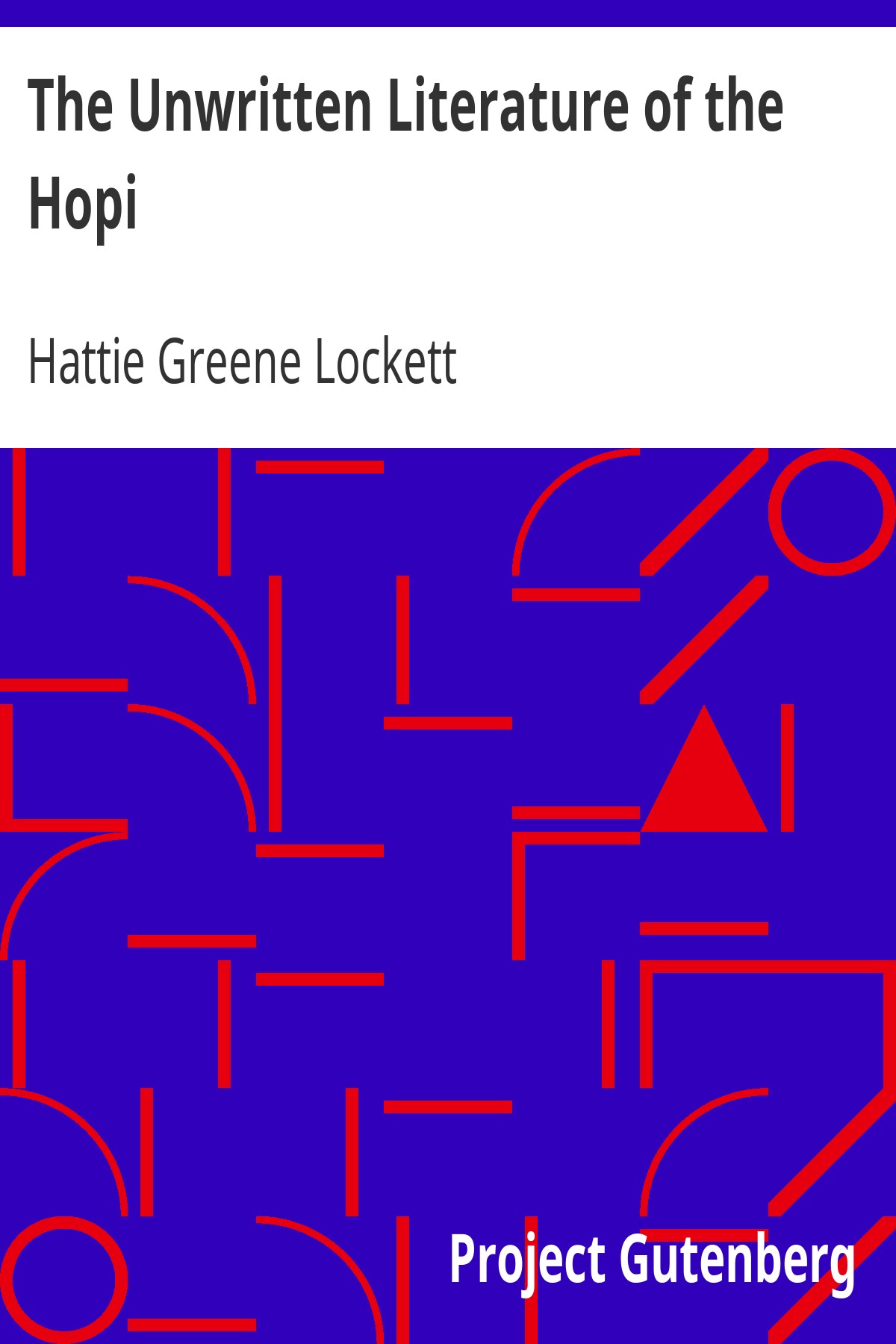 The Unwritten Literature of the Hopi