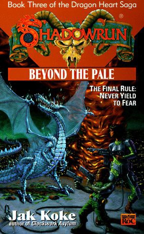 Beyond the Pale (The Dragon Heart Saga -- Book Three)
