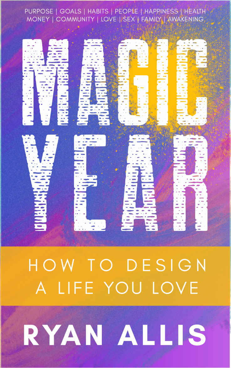 Magic Year: How to Design a Life You Love