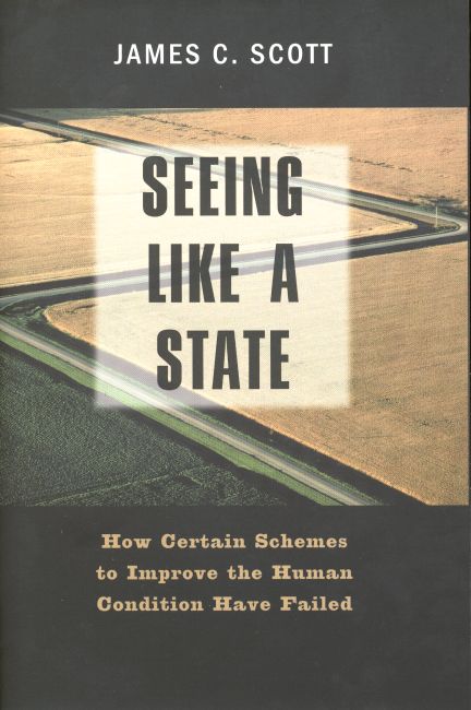 Seeing Like a State (The Institution for Social and Policy St)