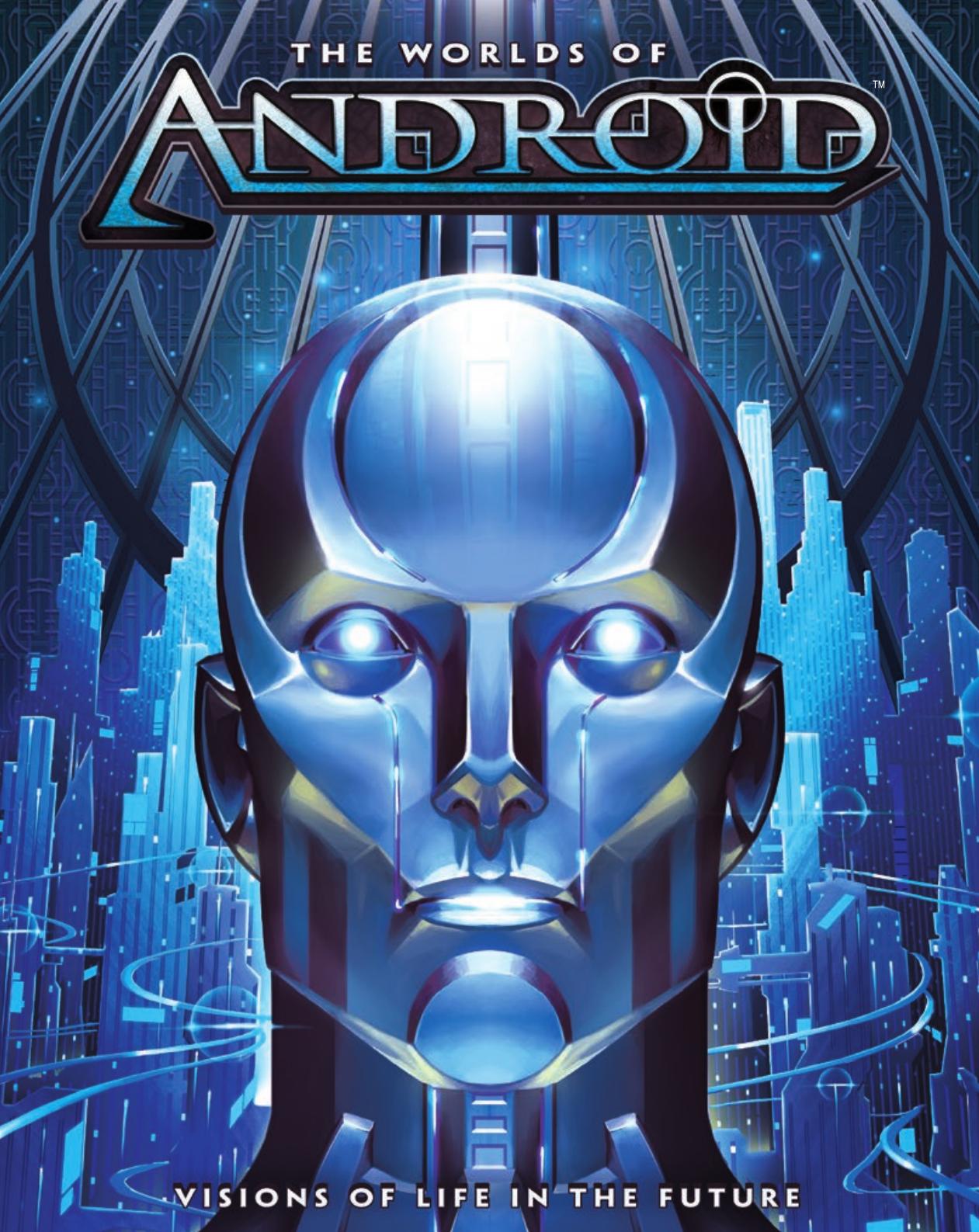 The Worlds Of Android: Visions of Life in the Future