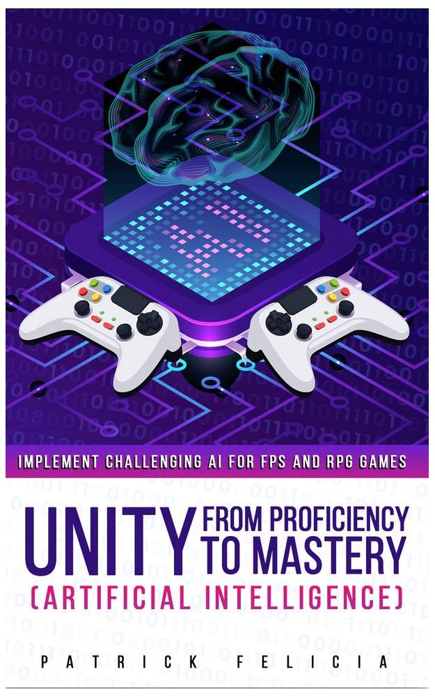 Unity from Proficiency to Mastery (Artificial Intelligence)