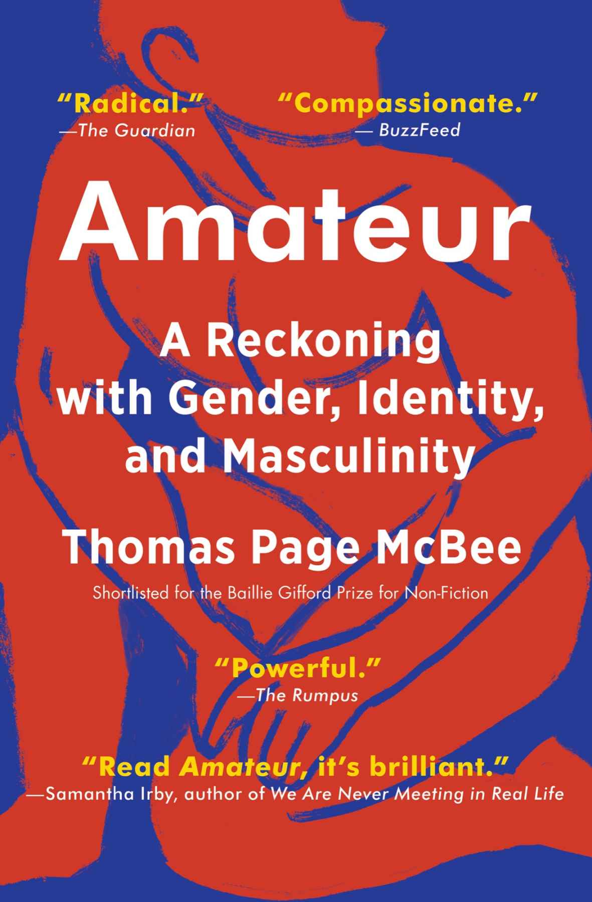 Amateur: A True Story About What Makes a Man