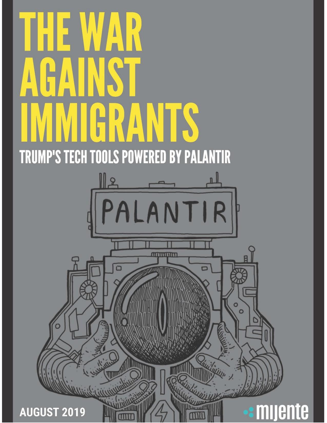 The War Against Immigrants: Trump's Tech Tools Powered by Palantir