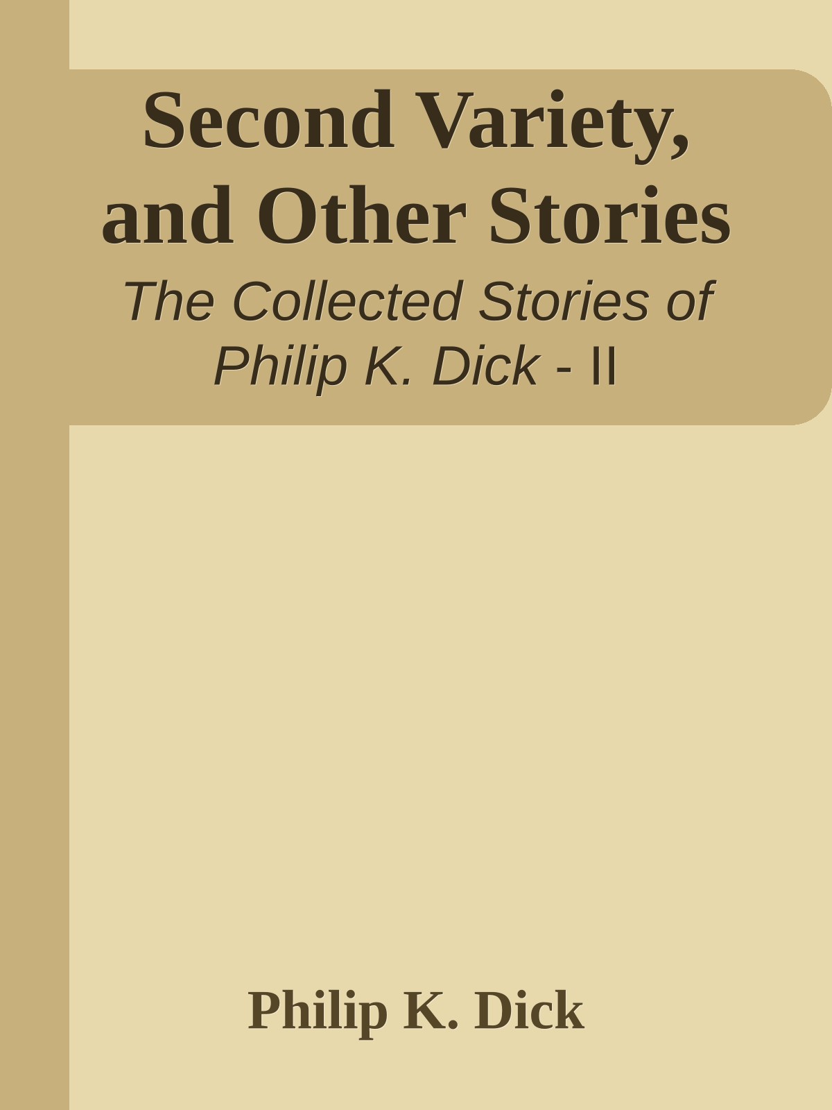 Second Variety, and Other Stories