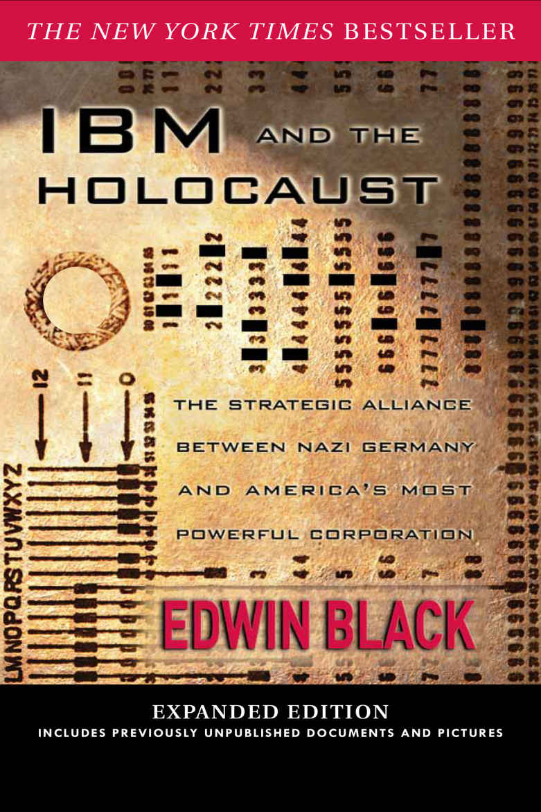 IBM and the Holocaust: The Strategic Alliance Between Nazi Germany and America's Most Powerful Corporation